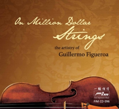 On Million Dollar Strings - the Artistry of Guillermo Figueroa