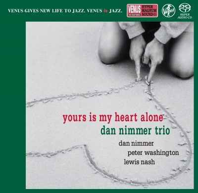 Dan Nimmer Trio – Yours Is My Heart Alone